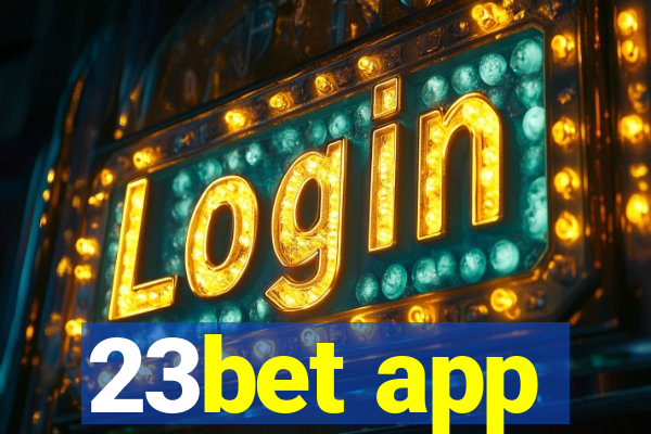 23bet app